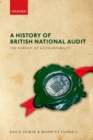 Image for A history of British national audit: the pursuit of accountability