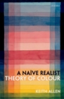 Image for A naive realist theory of colour