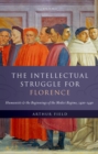 Image for The Intellectual Struggle for Florence: Humanists and the Beginnings of the Medici Regime, 1420-1440