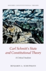 Image for Carl Schmitt&#39;s State and Constitutional Theory: A Critical Analysis