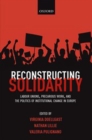 Image for Reconstructing Solidarity: Labour Unions, Precarious Work, and the Politics of Institutional Change in Europe