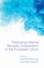 Image for Theorizing Internal Security in the European Union