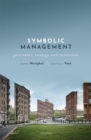Image for Symbolic Management: Governance, Strategy, and Institutions