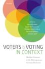 Image for Voters and Voting in Context: Multiple Contexts and the Heterogeneous German Electorate