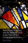Image for Intercessory prayer and the monastic ideal in the time of the Carolingian reforms