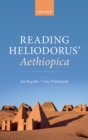 Image for Reading Heliodorus&#39; Aethiopica