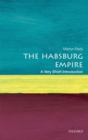 Image for Habsburg Empire: A Very Short Introduction