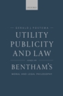 Image for Utility, Publicity, and Law: Essays on Bentham&#39;s Moral and Legal Philosophy