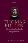 Image for Thomas Fuller: Discovering England&#39;s Religious Past