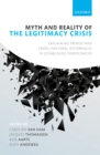Image for Myth and Reality of the Legitimacy Crisis: Explaining Trends and Cross-National Differences in Established Democracies