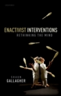 Image for Enactivist interventions: rethinking the mind