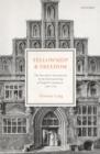 Image for Fellowship and Freedom: The Merchant Adventurers and the Restructuring of English Commerce, 1582-1700