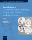 Image for Oxford Textbook of Global Health of Women, Newborns, Children, and Adolescents