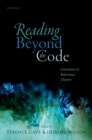 Image for Reading Beyond the Code: Literature and Relevance Theory