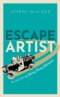Image for Escape Artist: The Nine Lives of Harry Perry Robinson