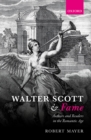 Image for Walter Scott and Fame: Authors and Readers in the Romantic Age