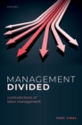Image for Management Divided: Contradictions of Labor Management