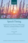 Image for Speech Timing: Implications for Theories of Phonology, Phonetics, and Speech Motor Control