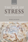 Image for The age of stress: science and the search for stability