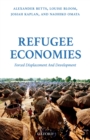 Image for Refugee Economies: Forced Displacement and Development