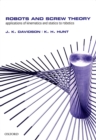 Image for Robots and Screw Theory: Applications of Kinematics and Statics to Robotics