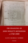 Image for The financing of John Wesley&#39;s methodism c.1740-1800