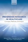 Image for Prognosis Research in Healthcare: Concepts, Methods, and Impact
