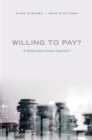 Image for Willing to pay?: a reasonable choice approach