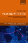 Image for Playing with fire: deepened financial integration and changing vulnerabilities of the Global South