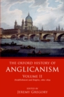 Image for The Oxford History of Anglicanism. Volume 2 Establishment and Empire, 1662-1829 : Volume 2,