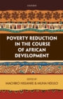Image for Poverty Reduction in the Course of African Development
