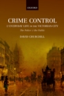 Image for Crime Control and Everyday Life in the Victorian City: The Police and the Public
