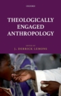 Image for Theologically Engaged Anthropology