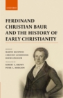 Image for Ferdinand Christian Baur and the history of early Christianity