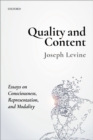 Image for Quality and Content: Essays On Consciousness, Representation, and Modality