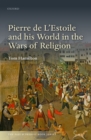 Image for Pierre de L&#39;Estoile and his World in the Wars of Religion