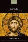 Image for God Visible: Patristic Christology Reconsidered
