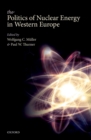Image for Politics of Nuclear Energy in Western Europe