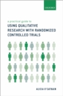 Image for A practical guide to using qualitative research with randomized controlled trials
