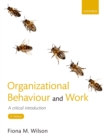 Image for Organizational Behaviour and Work: A critical introduction