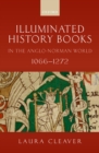 Image for Illuminated History Books in the Anglo-norman World, 1066-1272