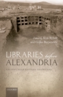 Image for Libraries Before Alexandria: Ancient Near Eastern Traditions