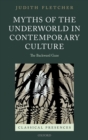 Image for Myths of the Underworld in Contemporary Culture: The Backward Gaze