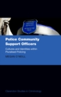 Image for Police Community Support Officers: Cultures and Identities Within Pluralised Policing