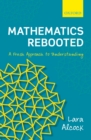 Image for Mathematics Rebooted: A Fresh Approach to Understanding