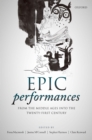 Image for Epic performances from the middle ages into the twenty-first century