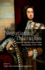 Image for Negotiating Toleration: Dissent and the Hanoverian Succession, 1714-1760