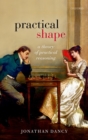 Image for Practical Shape: A Theory of Practical Reasoning