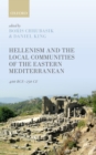 Image for Hellenism and the Local Communities of the Eastern Mediterranean: 400 BCE-250 CE