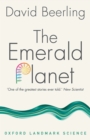 Image for The emerald planet: how plants changed Earth&#39;s history